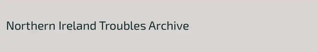 Northern Ireland Troubles Archive
